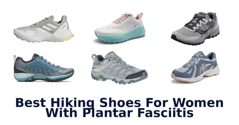 Best Hiking Shoes For Women With Plantar Fasciitis