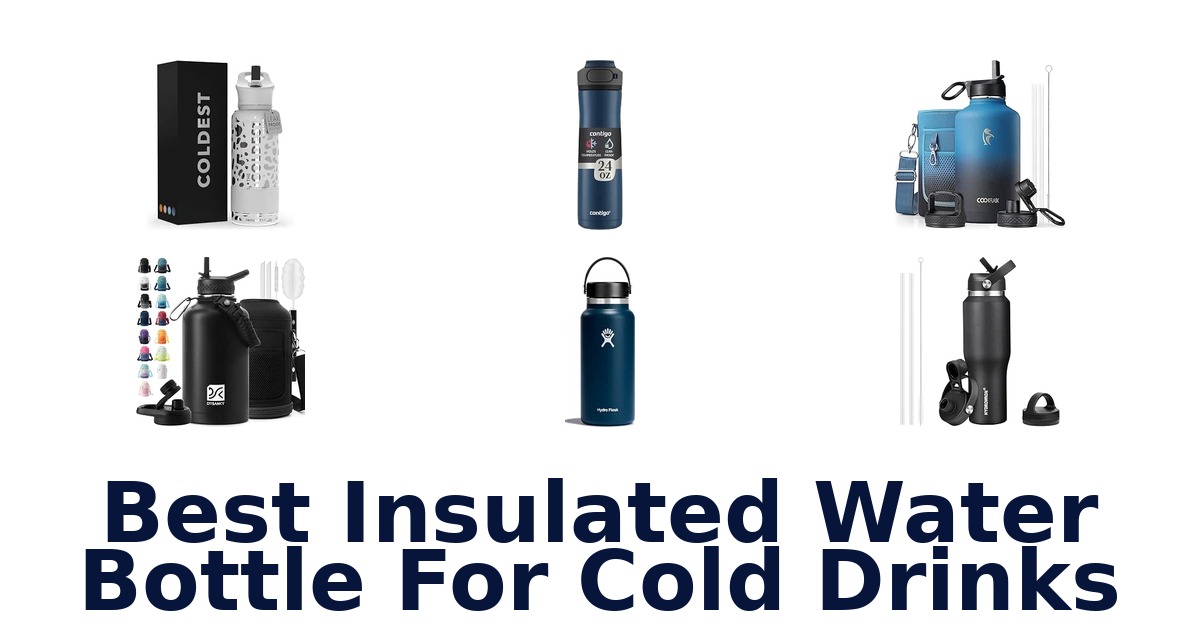 Best Insulated Water Bottle For Cold Drinks