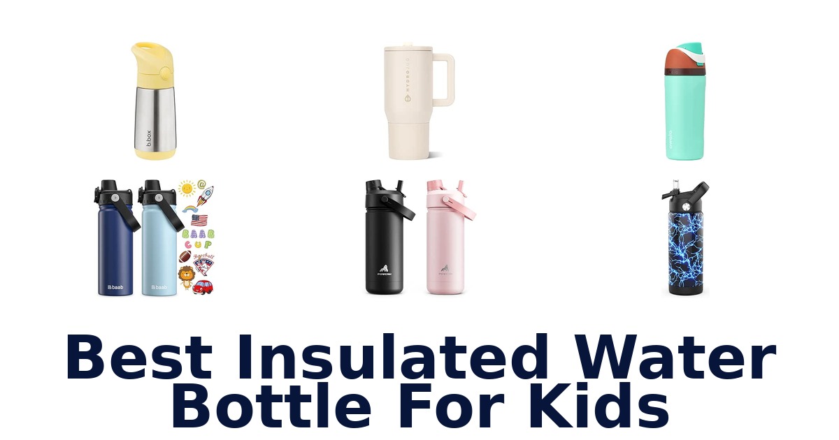 Best Insulated Water Bottle For Kids