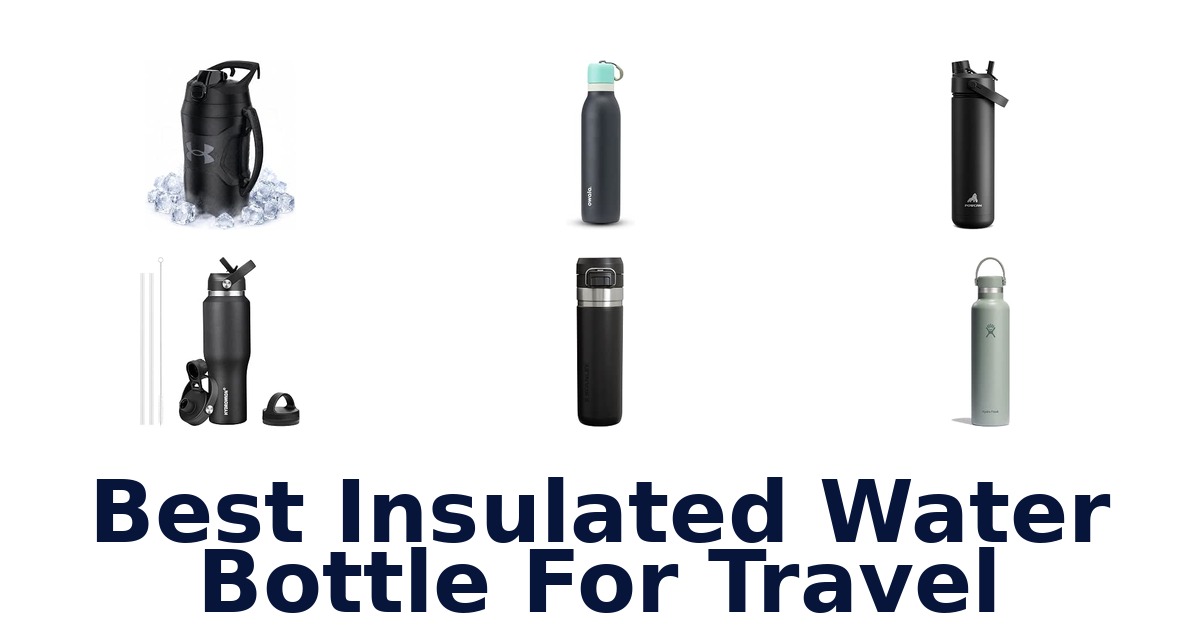 Best Insulated Water Bottle For Travel
