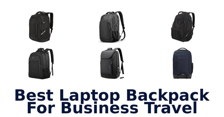 Best Laptop Backpack For Business Travel