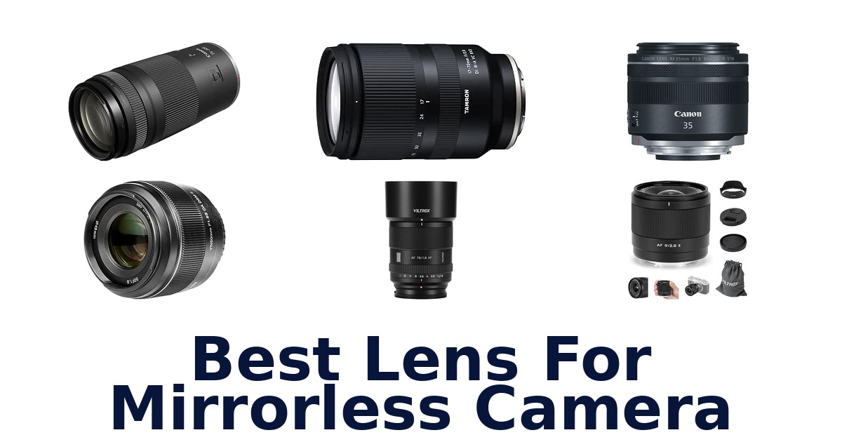 Best Lens For Mirrorless Camera