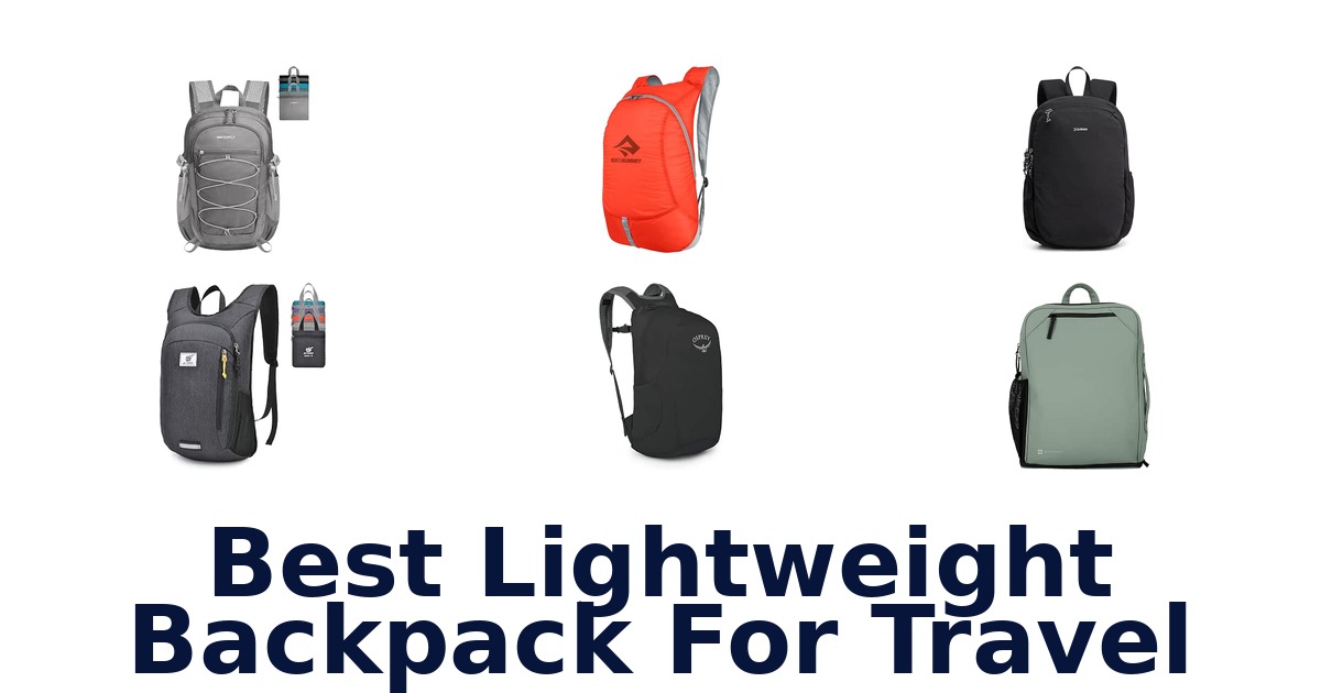 Best Lightweight Backpack For Travel