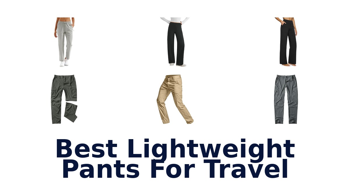 Best Lightweight Pants For Travel