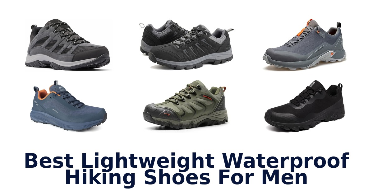 Best Lightweight Waterproof Hiking Shoes For Men