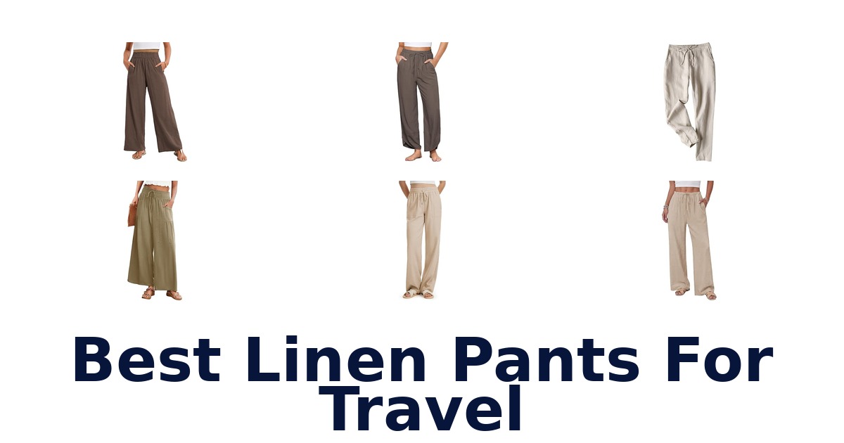 Best Linen Pants For Travel