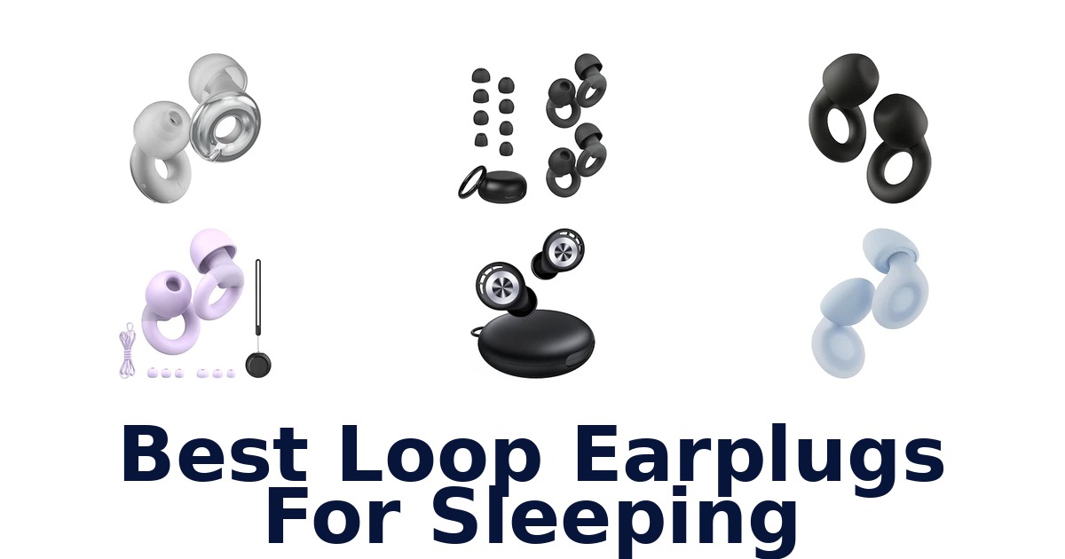 Best Loop Earplugs For Sleeping