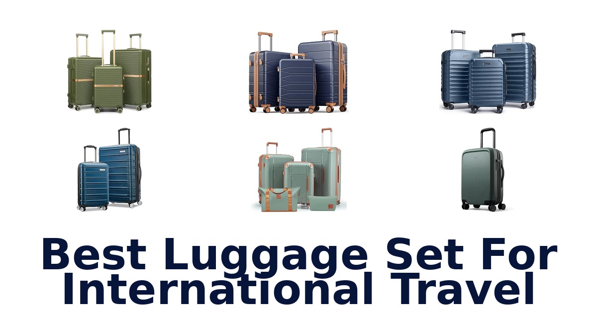Best Luggage Set For International Travel