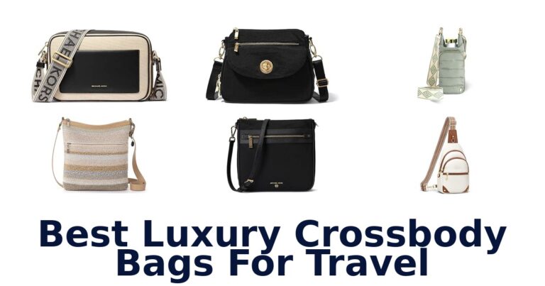Best Luxury Crossbody Bags For Travel