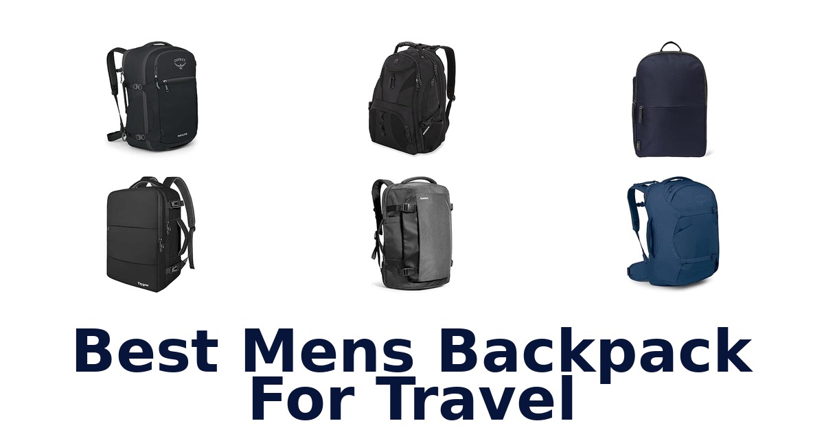 Best Mens Backpack For Travel