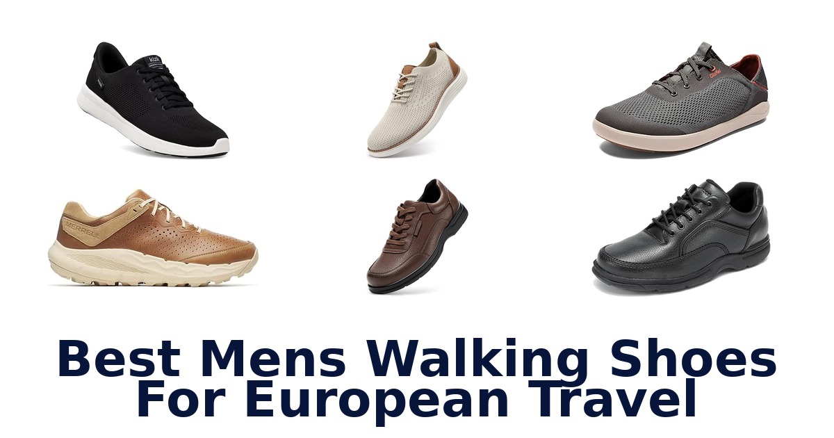Best Mens Walking Shoes For European Travel