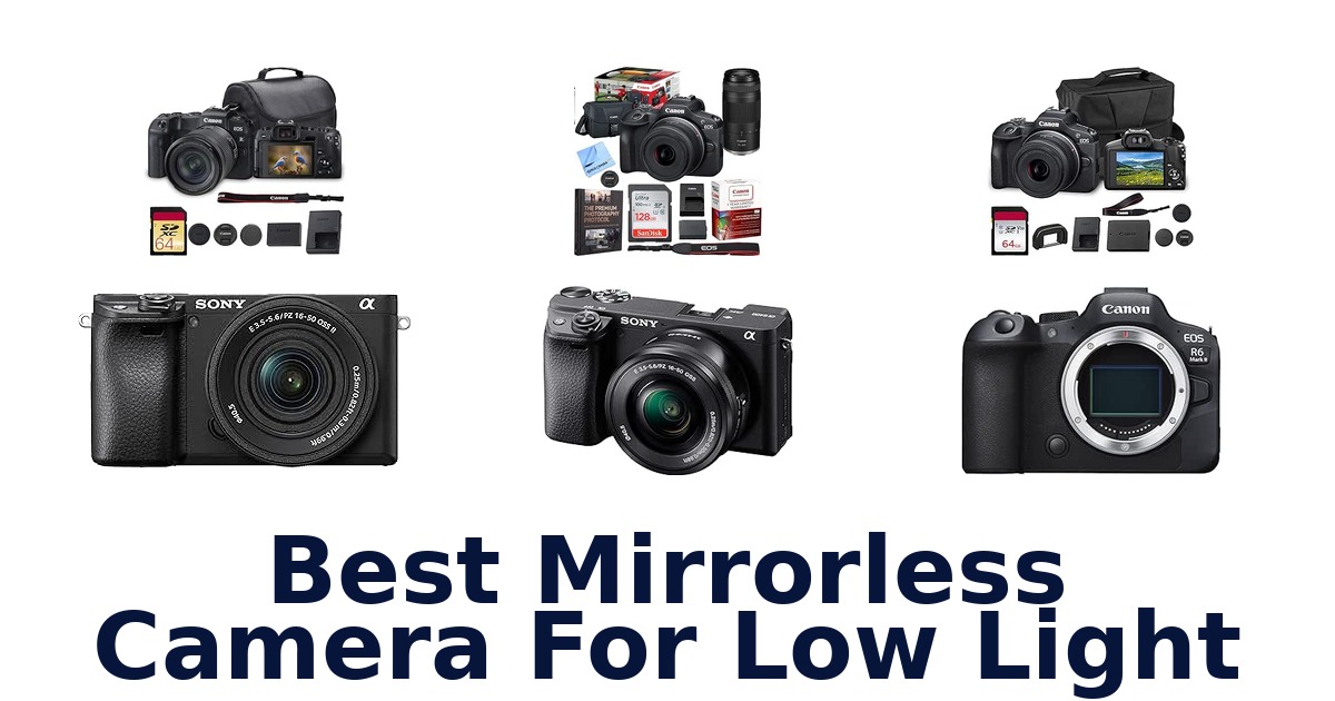 Best Mirrorless Camera For Low Light