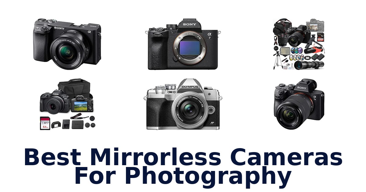 Best Mirrorless Cameras For Photography