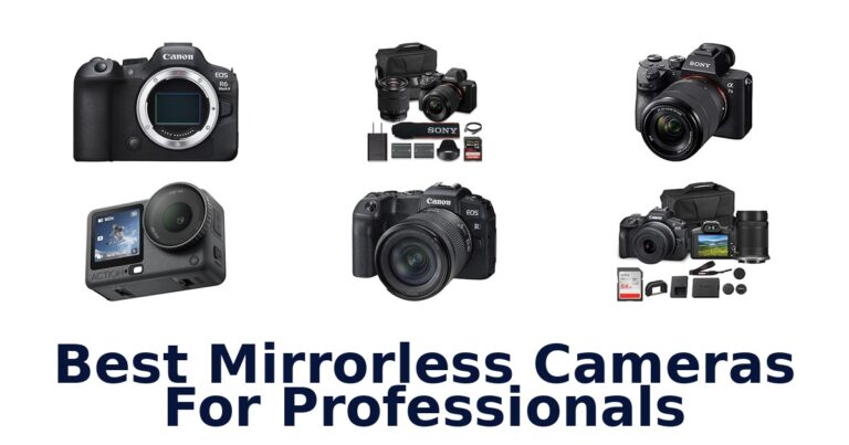 Best Mirrorless Cameras For Professionals