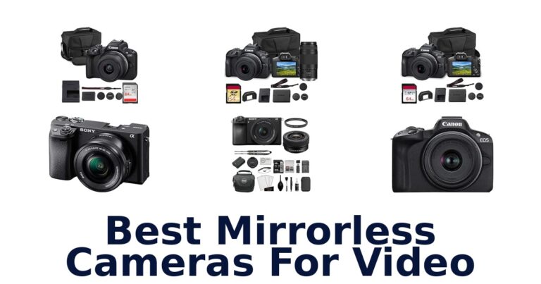 Best Mirrorless Cameras For Video