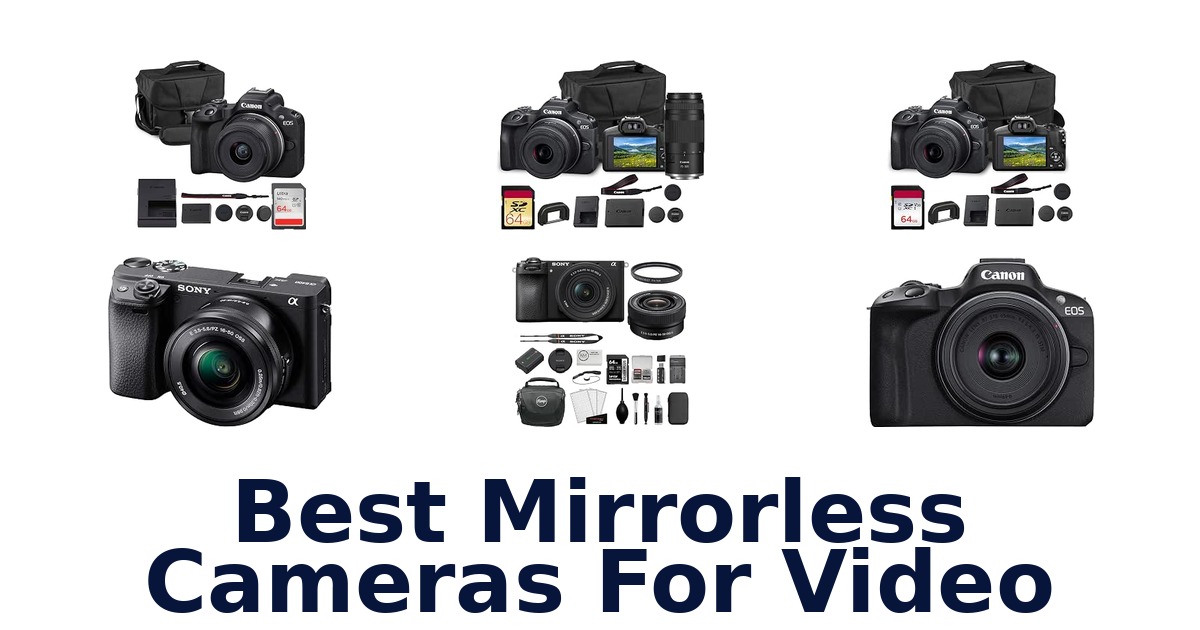 Best Mirrorless Cameras For Video