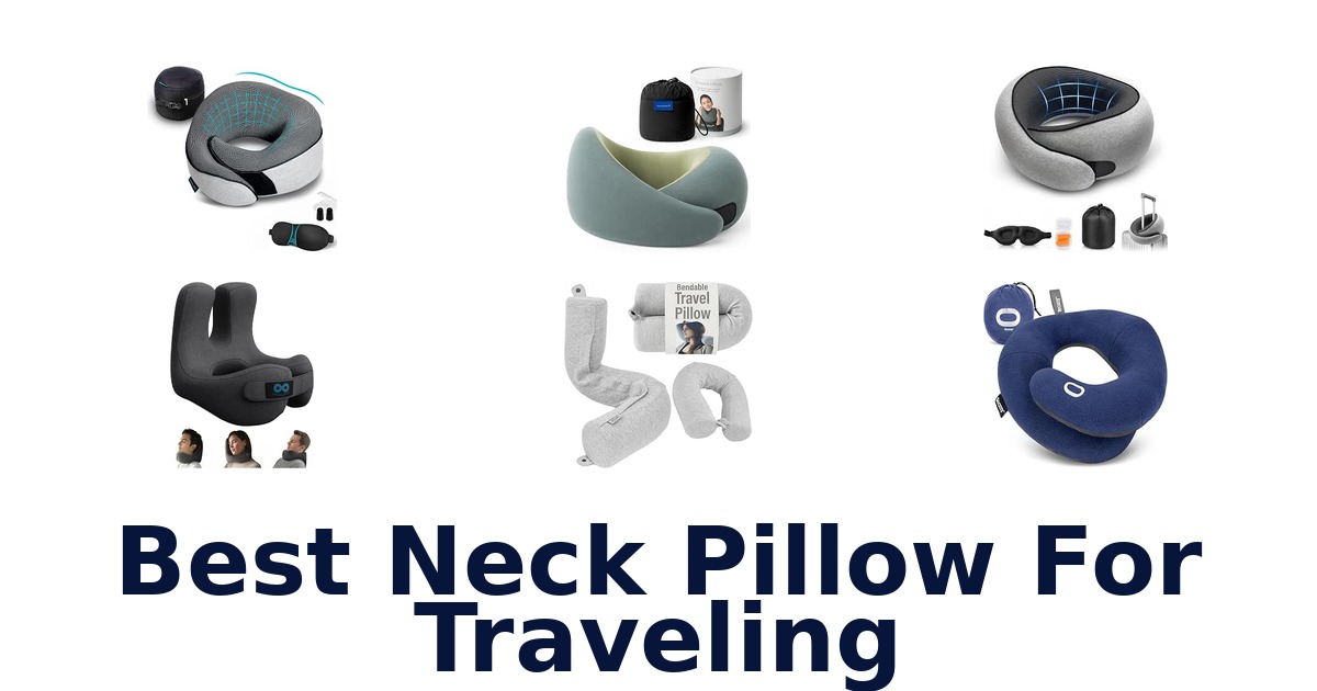 Best Neck Pillow For Traveling