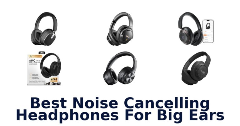 Best Noise Cancelling Headphones For Big Ears
