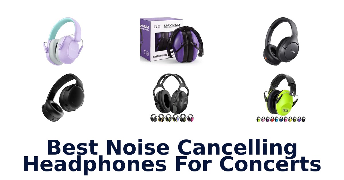 Best Noise Cancelling Headphones For Concerts