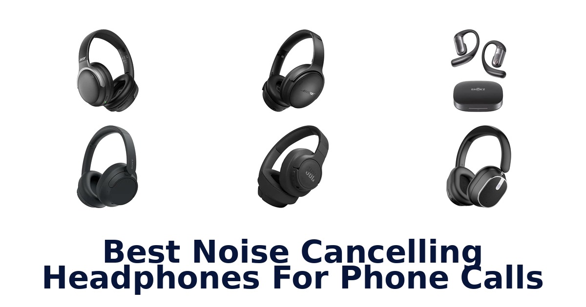 Best Noise Cancelling Headphones For Phone Calls