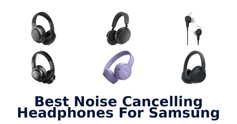 Best Noise Cancelling Headphones For Samsung