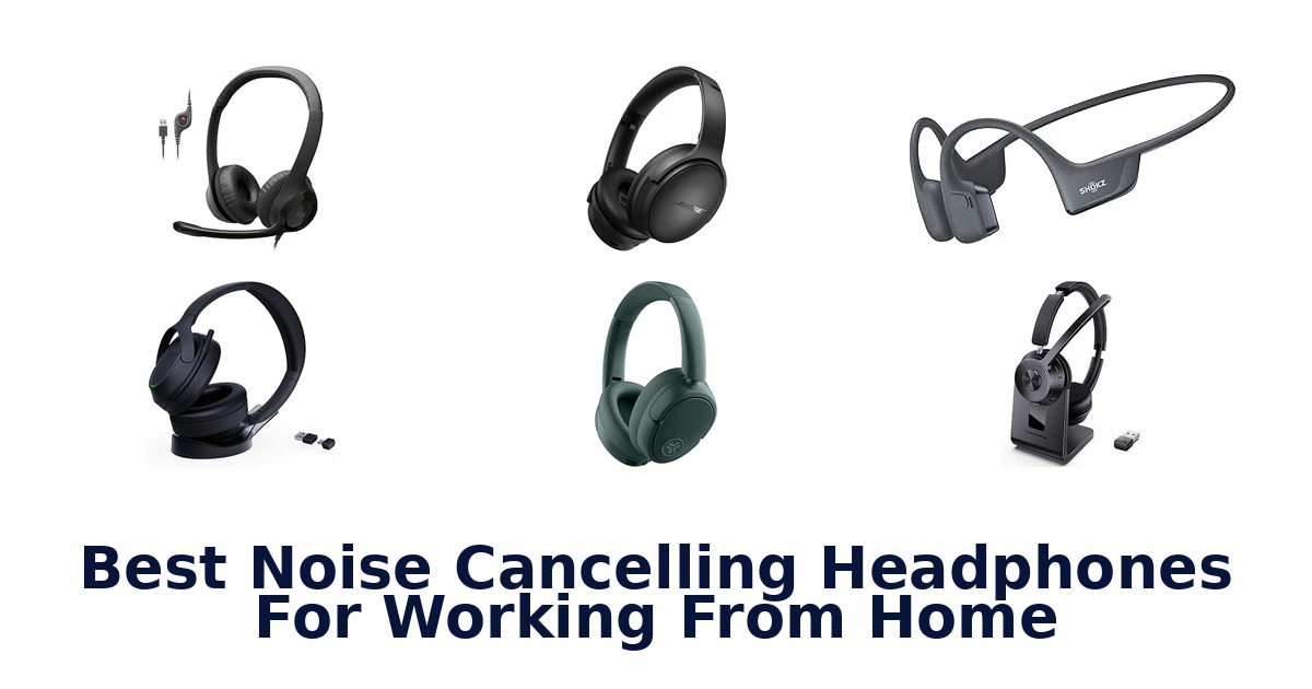 Best Noise Cancelling Headphones For Working From Home