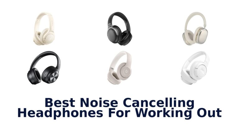 Best Noise Cancelling Headphones For Working Out