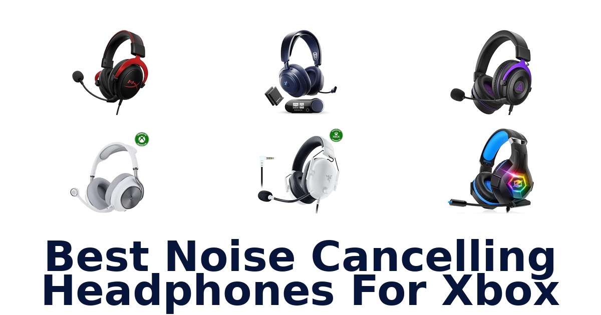 Best Noise Cancelling Headphones For Xbox