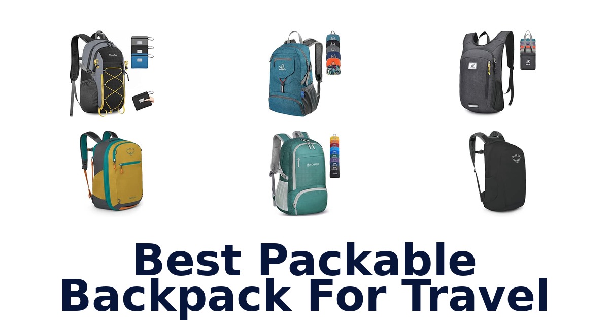Best Packable Backpack For Travel