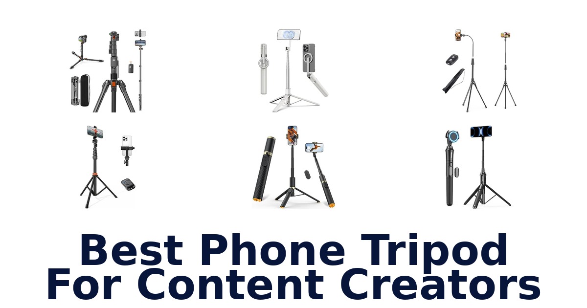 Best Phone Tripod For Content Creators
