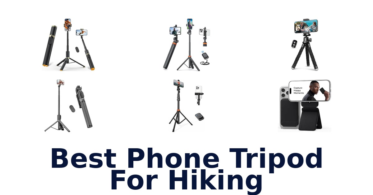 Best Phone Tripod For Hiking