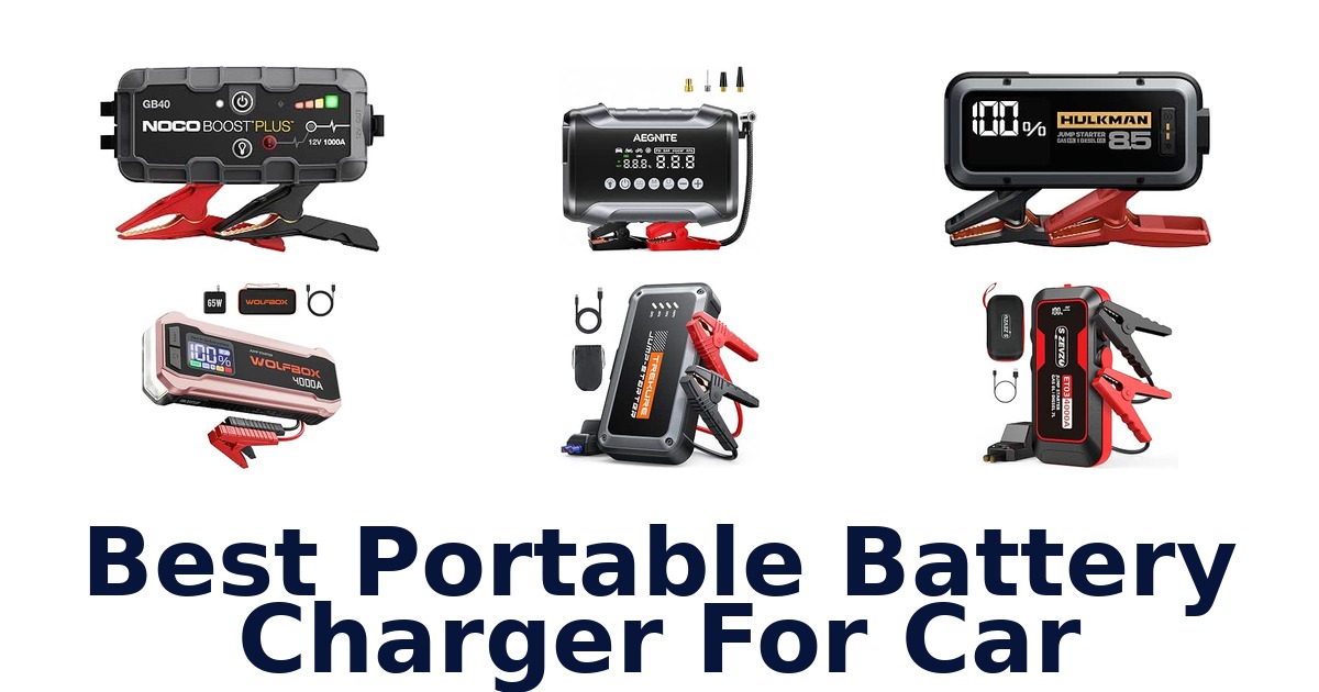 Best Portable Battery Charger For Car