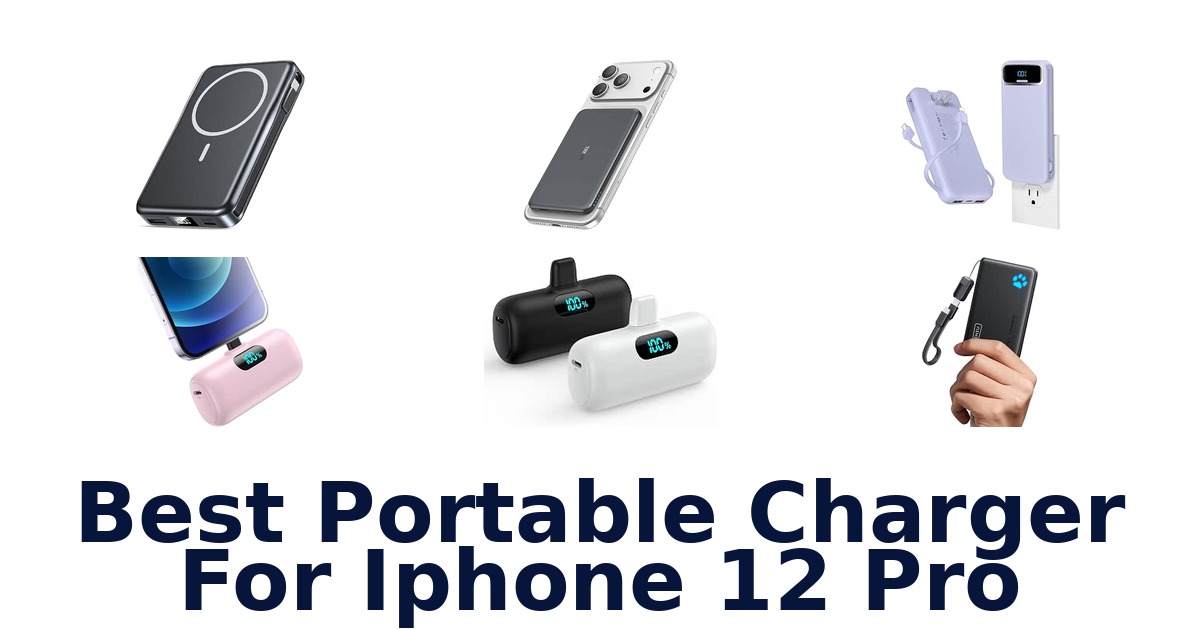 Best Portable Charger For iPhone 12 Pro