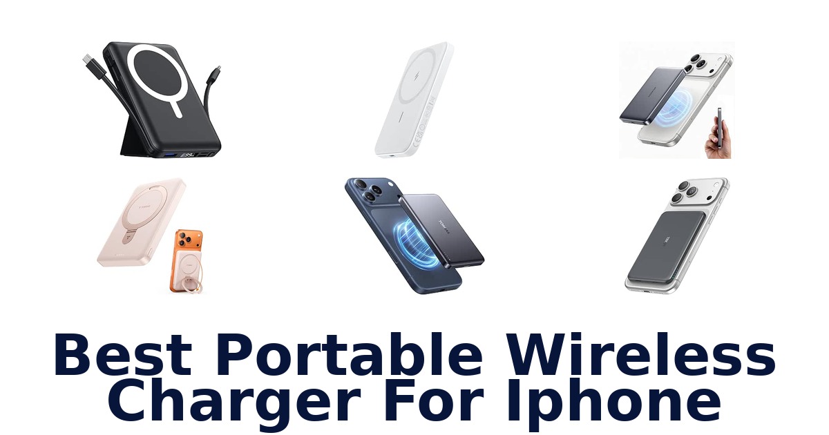 Best Portable Wireless Charger For iPhone