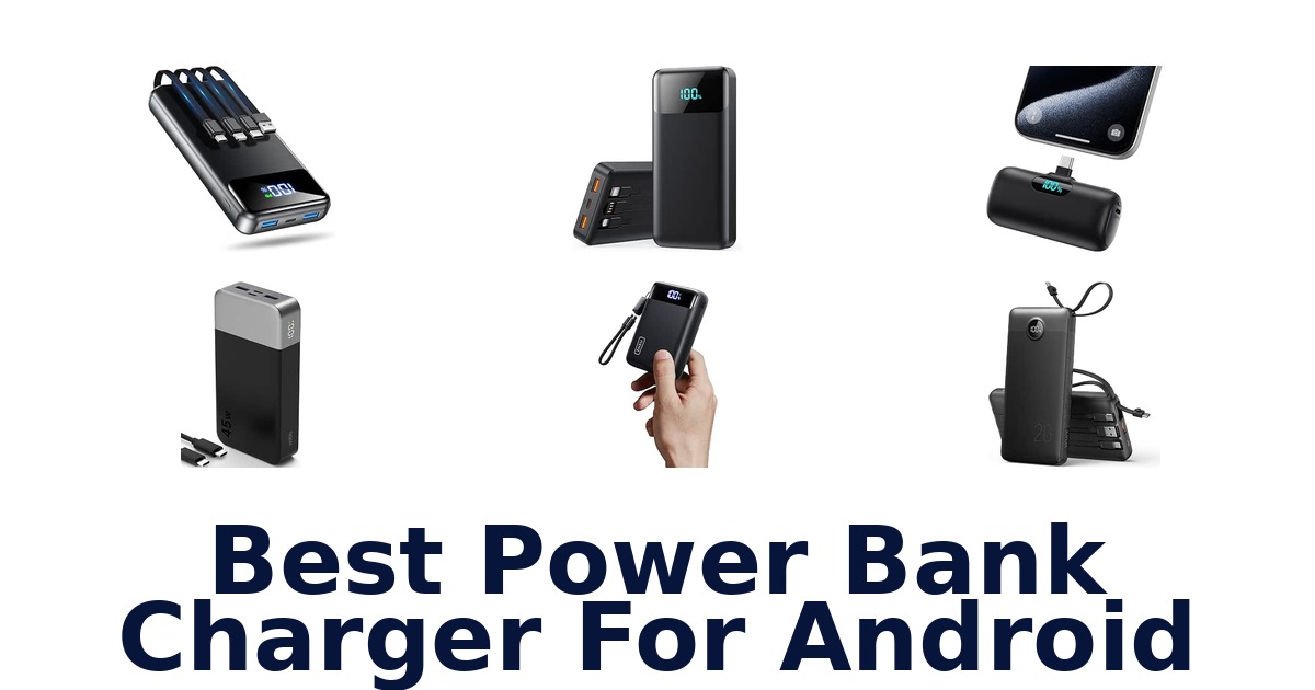 Best Power Bank Charger For Android
