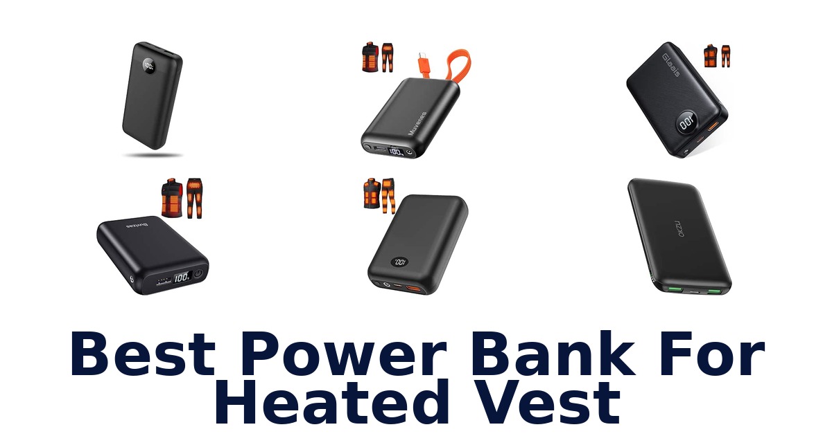 Best Power Bank For Heated Vest