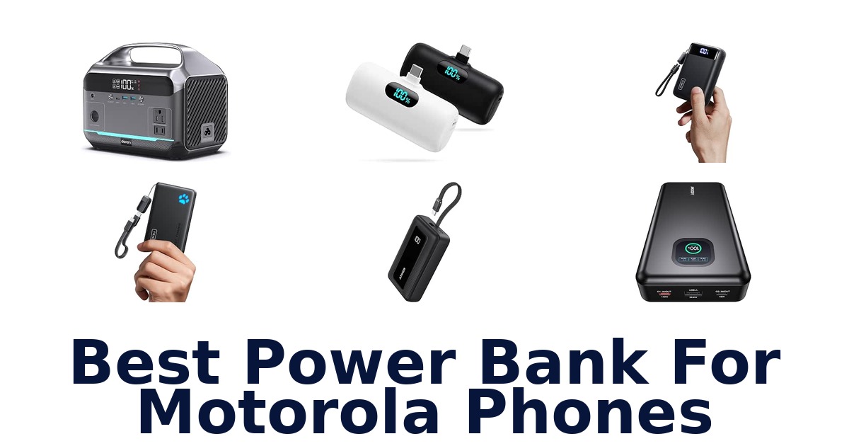 Best Power Bank For Motorola Phones