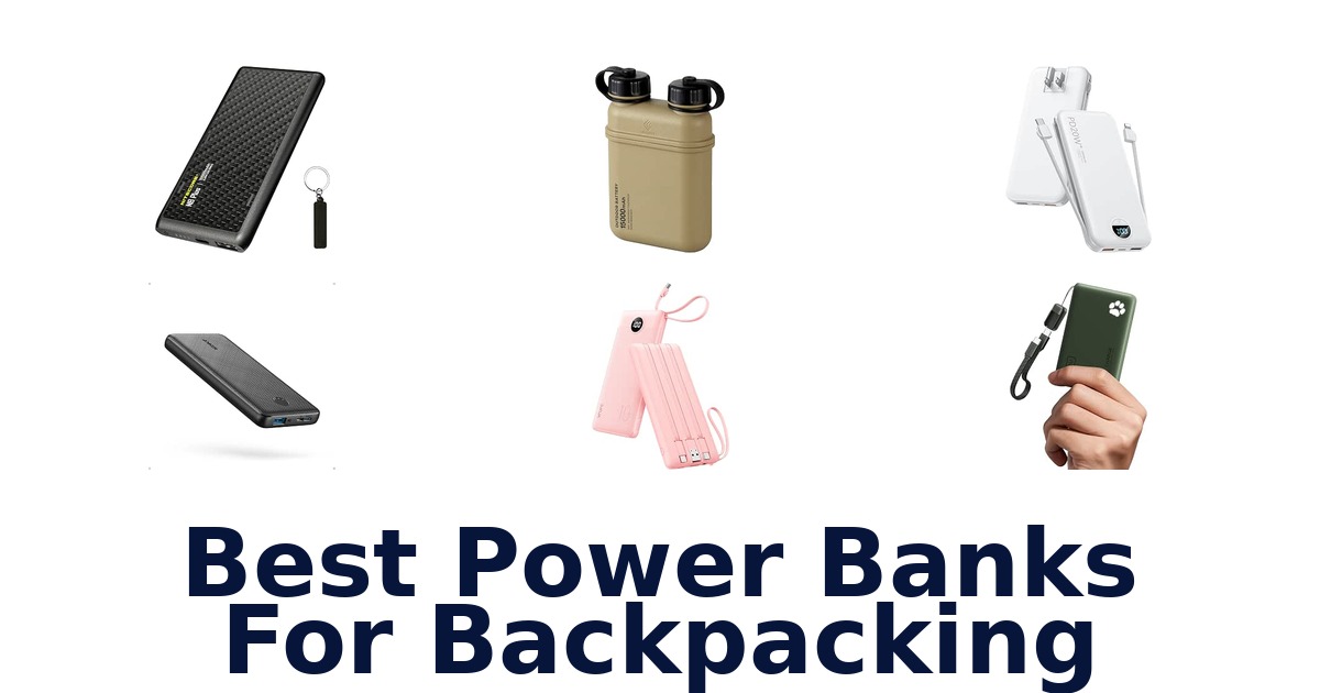 Best Power Banks For Backpacking