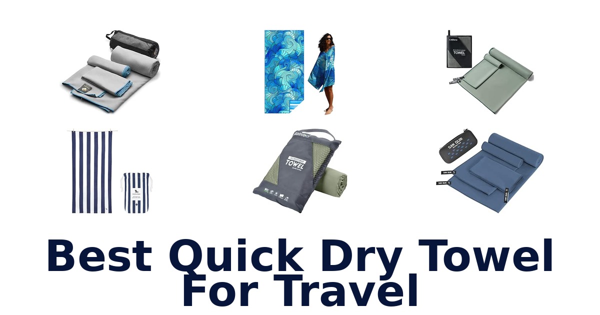 Best Quick Dry Towel For Travel