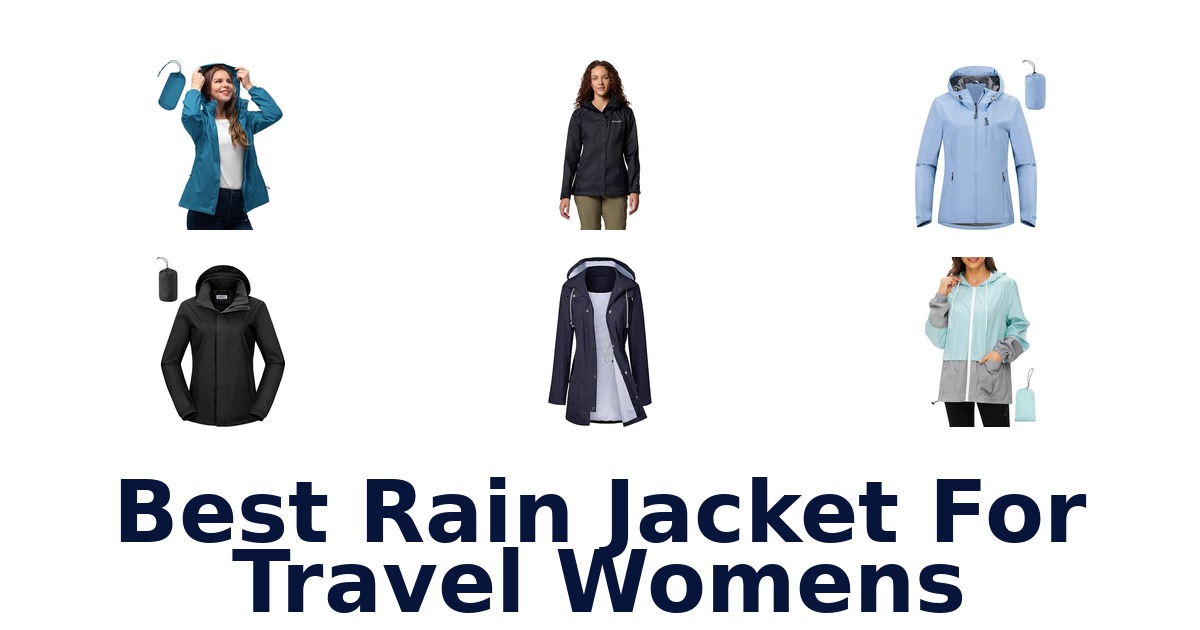 Best Rain Jacket For Travel Womens