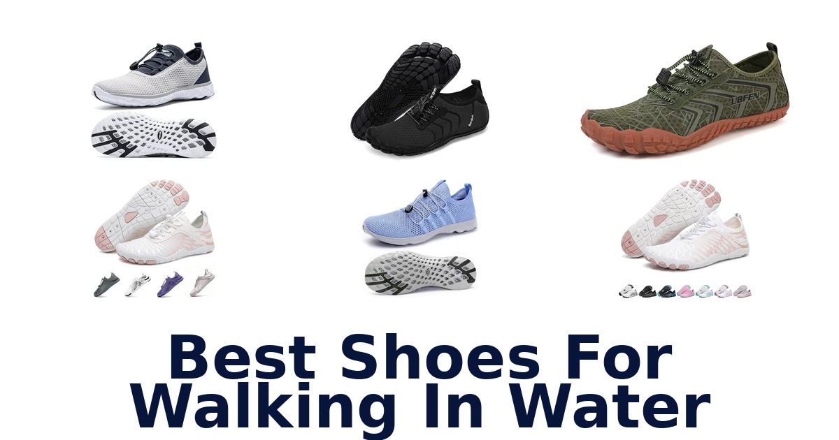 Best Shoes For Walking In Water
