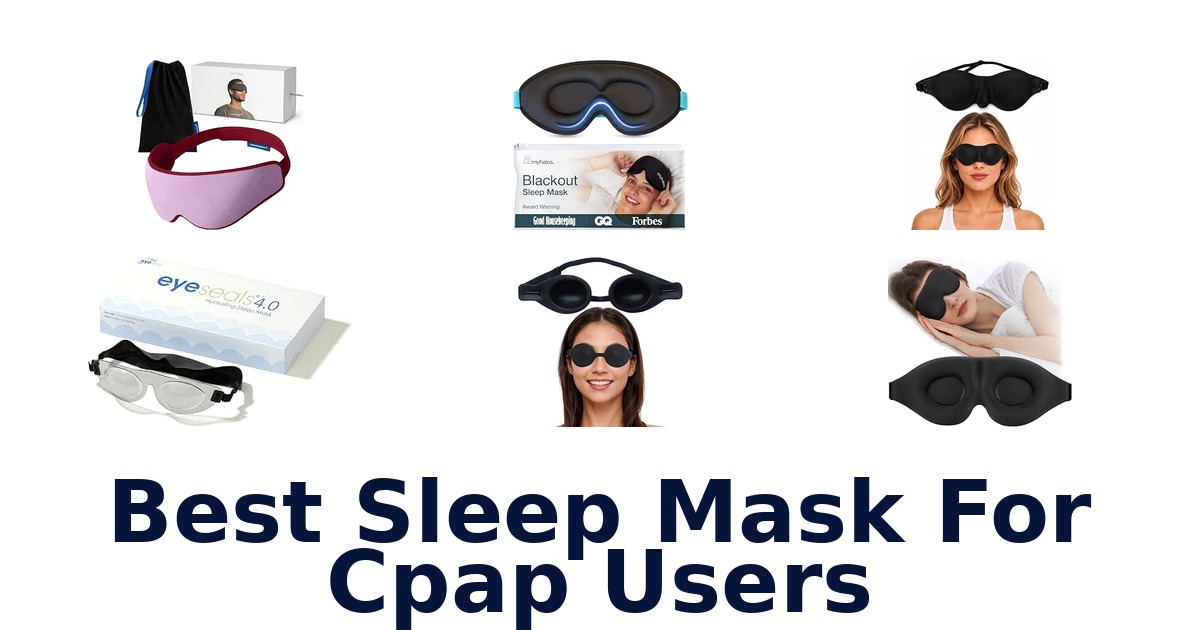 Best Sleep Mask For CPAP Users