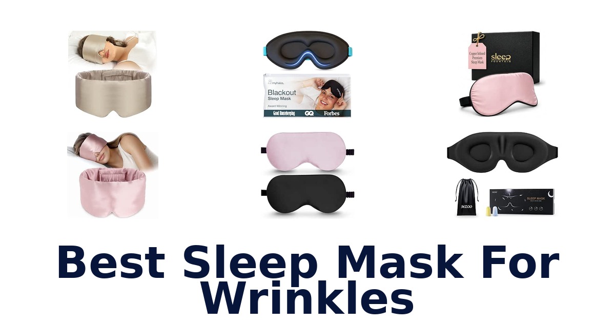 Best Sleep Mask For Wrinkles
