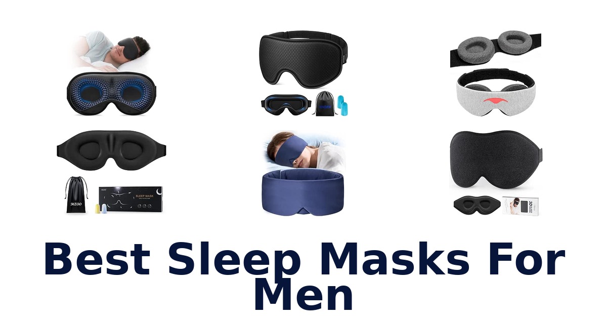 Best Sleep Masks For Men