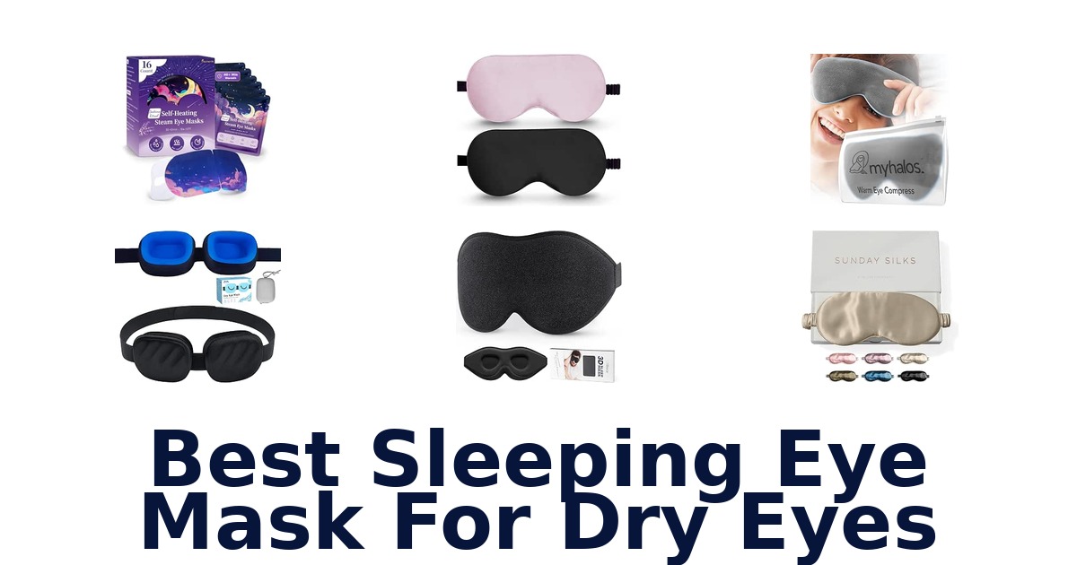 Best Sleeping Eye Mask For Dry Eyes