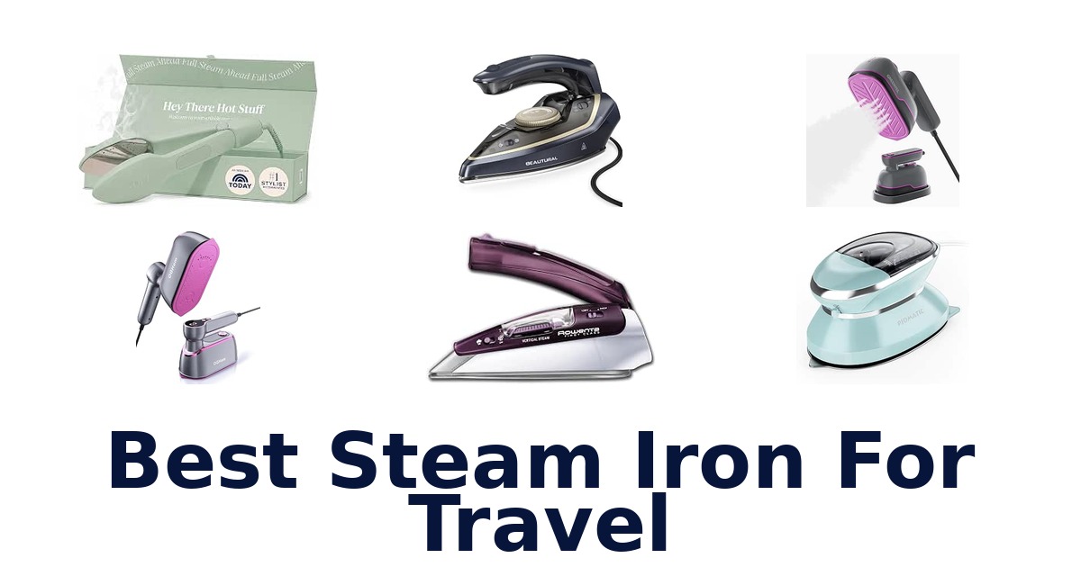 Best Steam Iron For Travel