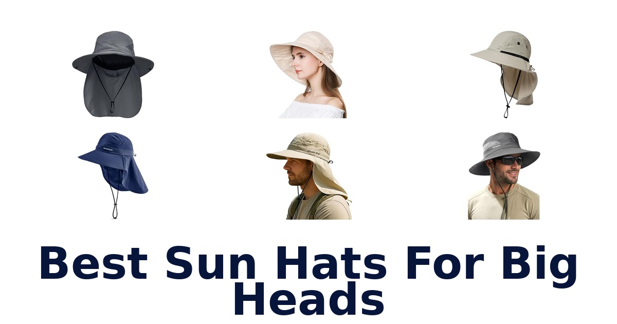 Best Sun Hats For Big Heads