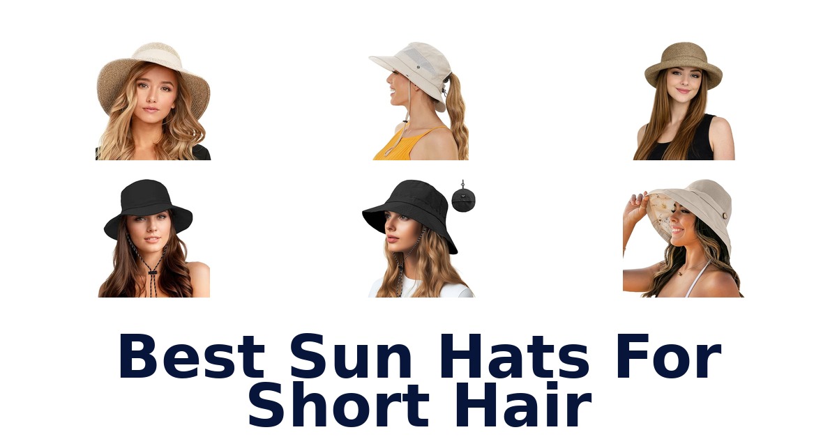 Best Sun Hats For Short Hair