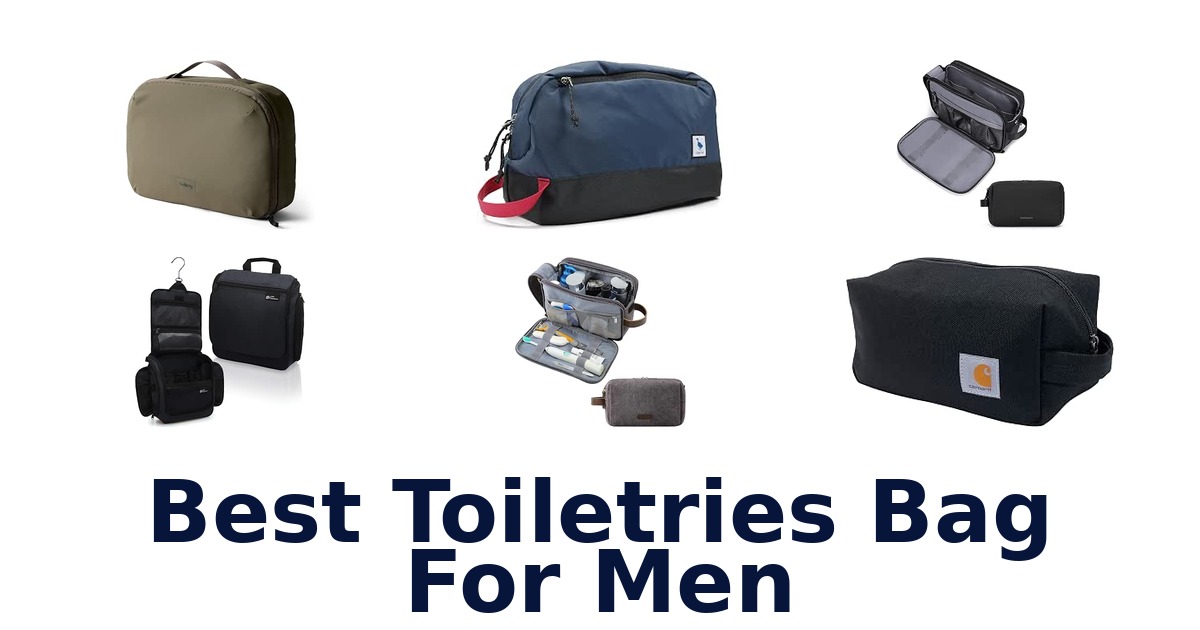 Best Toiletries Bag For Men