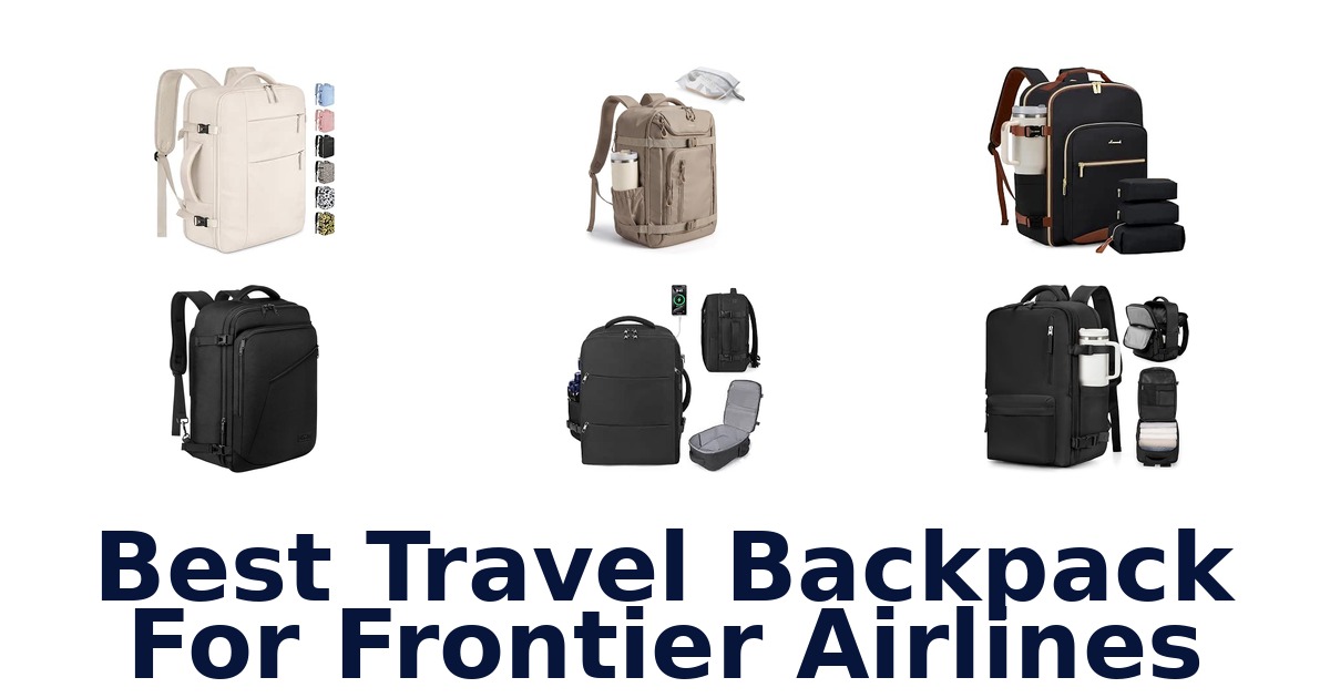 Best Travel Backpack For Frontier Airlines